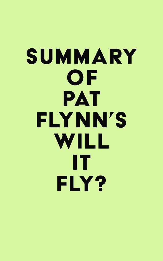 Summary of Pat Flynn‘s Will It Fly?