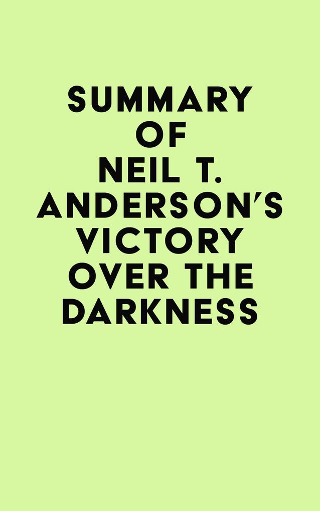 Summary of Neil T. Anderson‘s Victory Over the Darkness