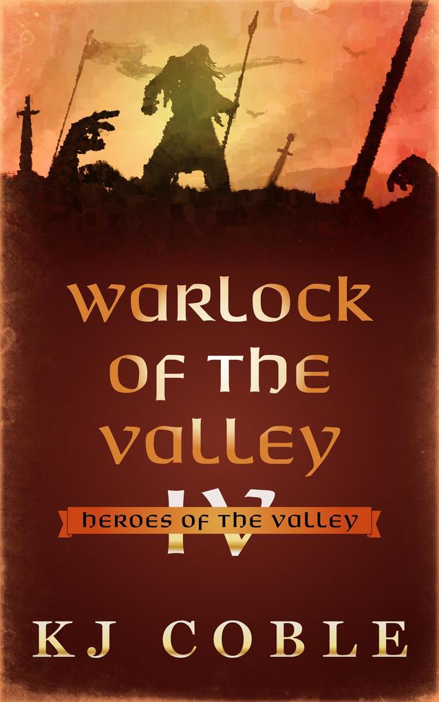 Warlock of the Valley (Heroes of the Valley #4)