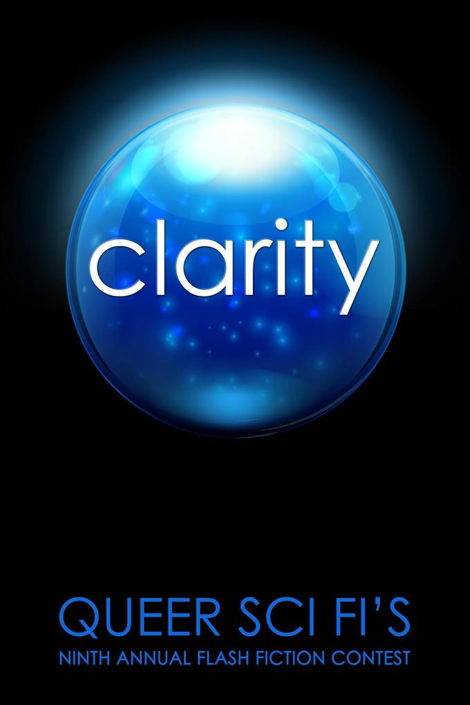 Clarity (QSF Flash Fiction #8)