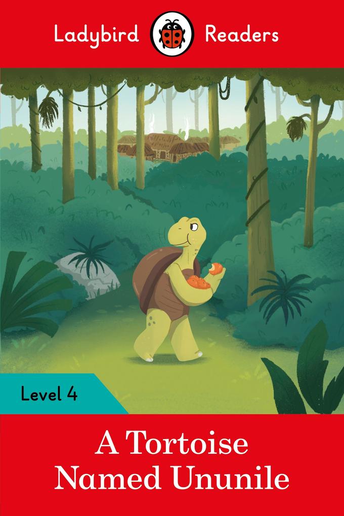 Ladybird Readers Level 4 - Tales from Africa - A Tortoise Named Ununile (ELT Graded Reader)