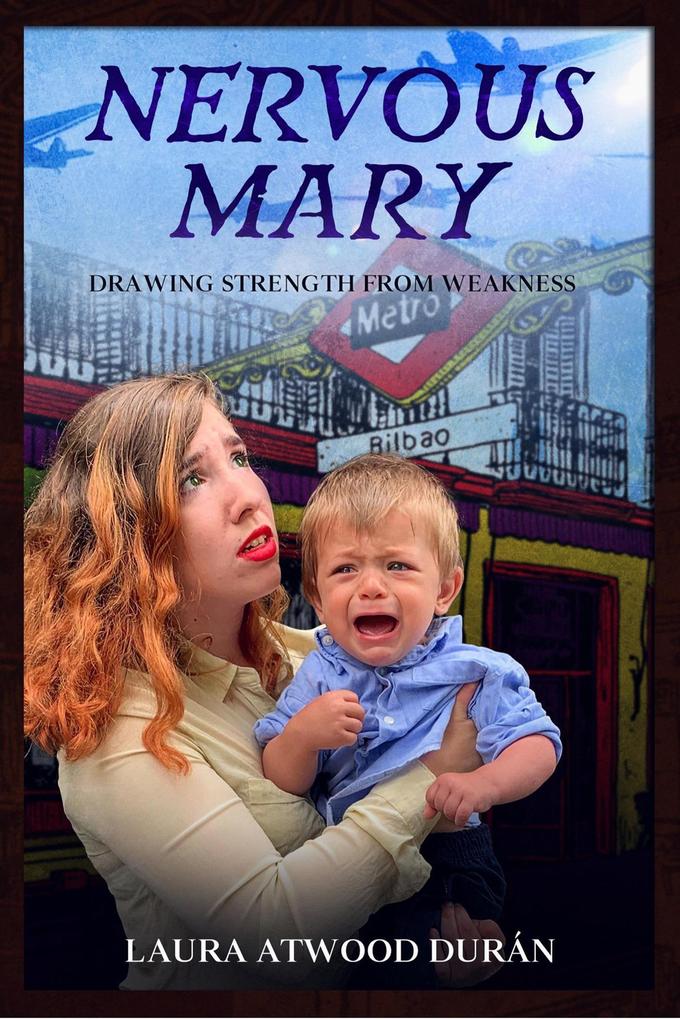 Nervous Mary: Drawing Strength from Weakness