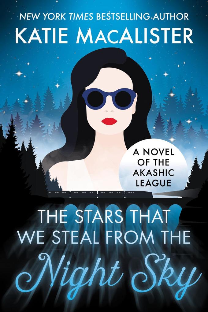 The Stars That We Steal From the Night Sky (A Novel of the Akashic League #2)