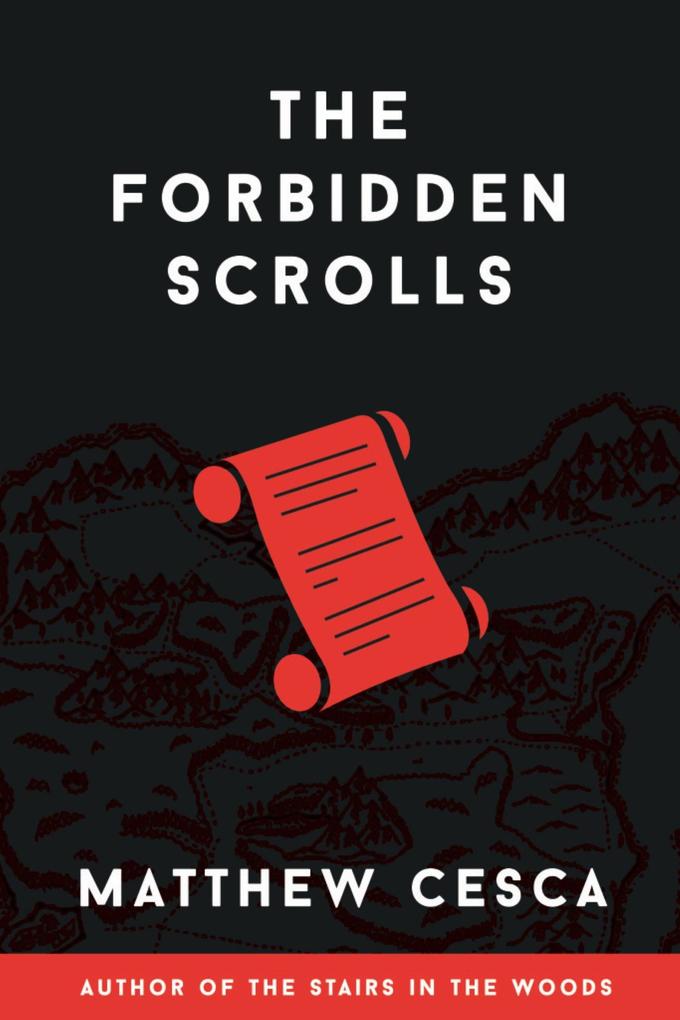 The Forbidden Scrolls (The Forbidden Scrolls Trilogy #1)