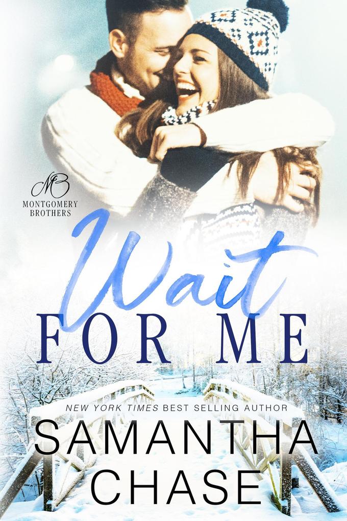 Wait For Me (The Montgomery Brothers #1)