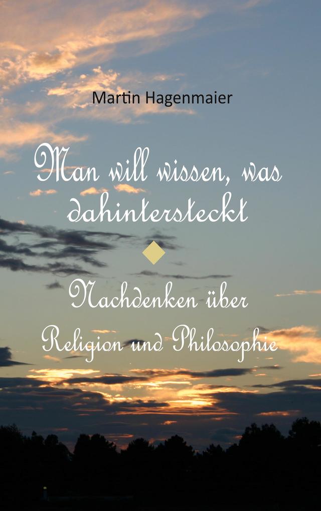 Man will wissen was dahintersteckt