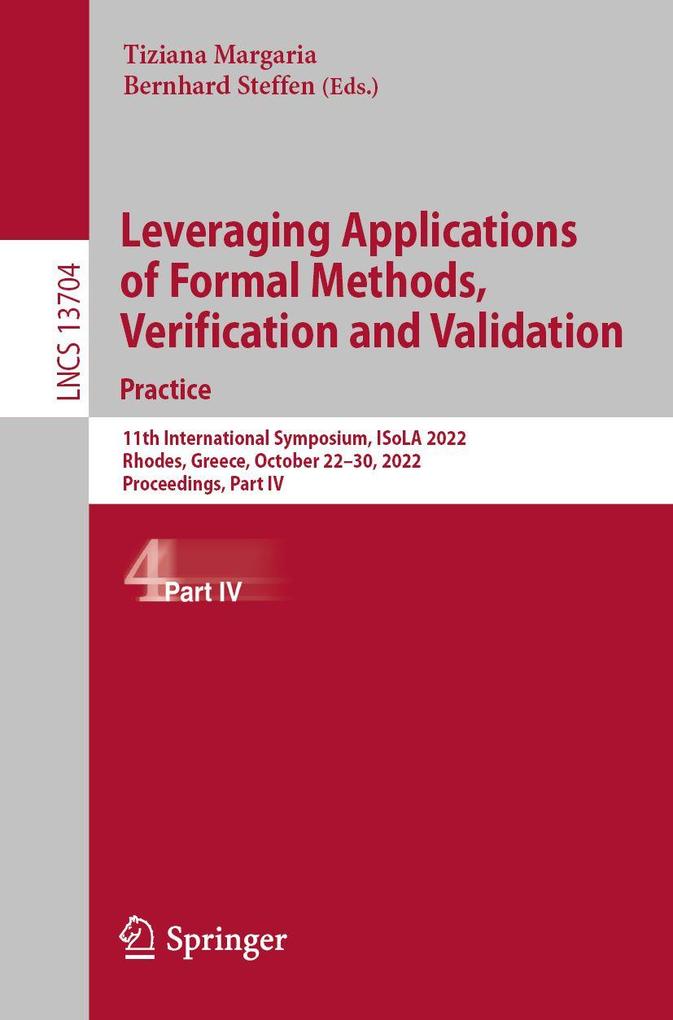 Leveraging Applications of Formal Methods Verification and Validation. Practice