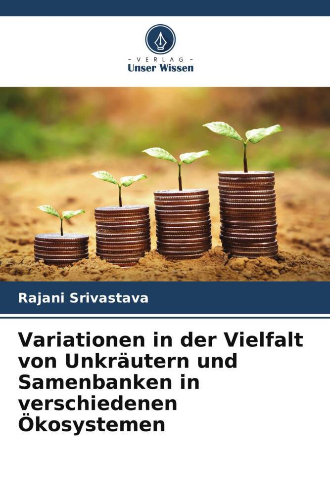 Variationen in der Vielfalt von Unkräutern und Samenbanken in verschiedenen Ökosystemen