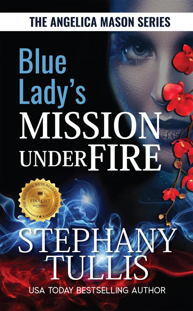 Blue Lady‘s Mission under Fire (The Angelica Mason Series #3)