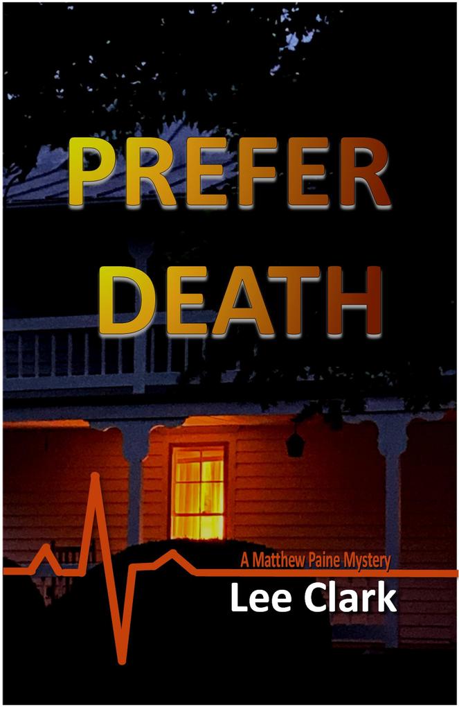 Prefer Death (Matthew Paine Mysteries #2)