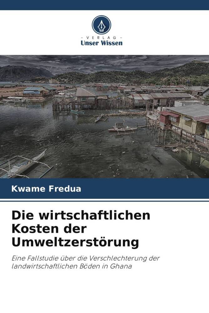 Die wirtschaftlichen Kosten der Umweltzerstörung