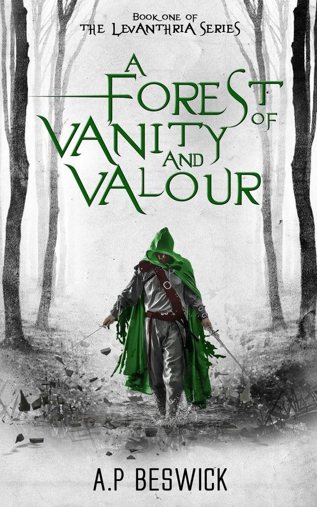 A.P Beswick Publications A Forest Of Vanity And Valour