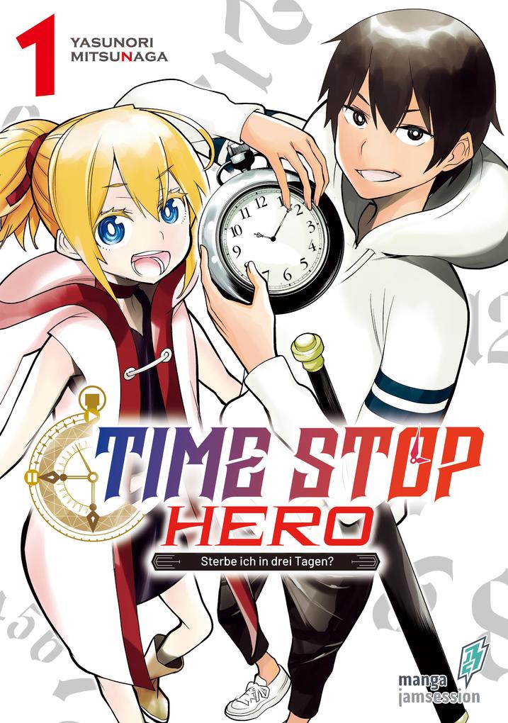 Time Stop Hero - Sterbe ich in drei Tagen? Band 1 VOL. 3