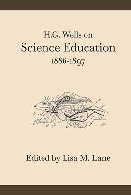 H. G. Wells on Science Education 1886-1897