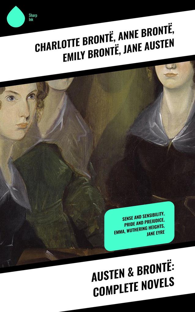 Austen & Brontë: Complete Novels