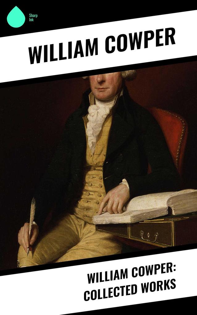 William Cowper: Collected Works