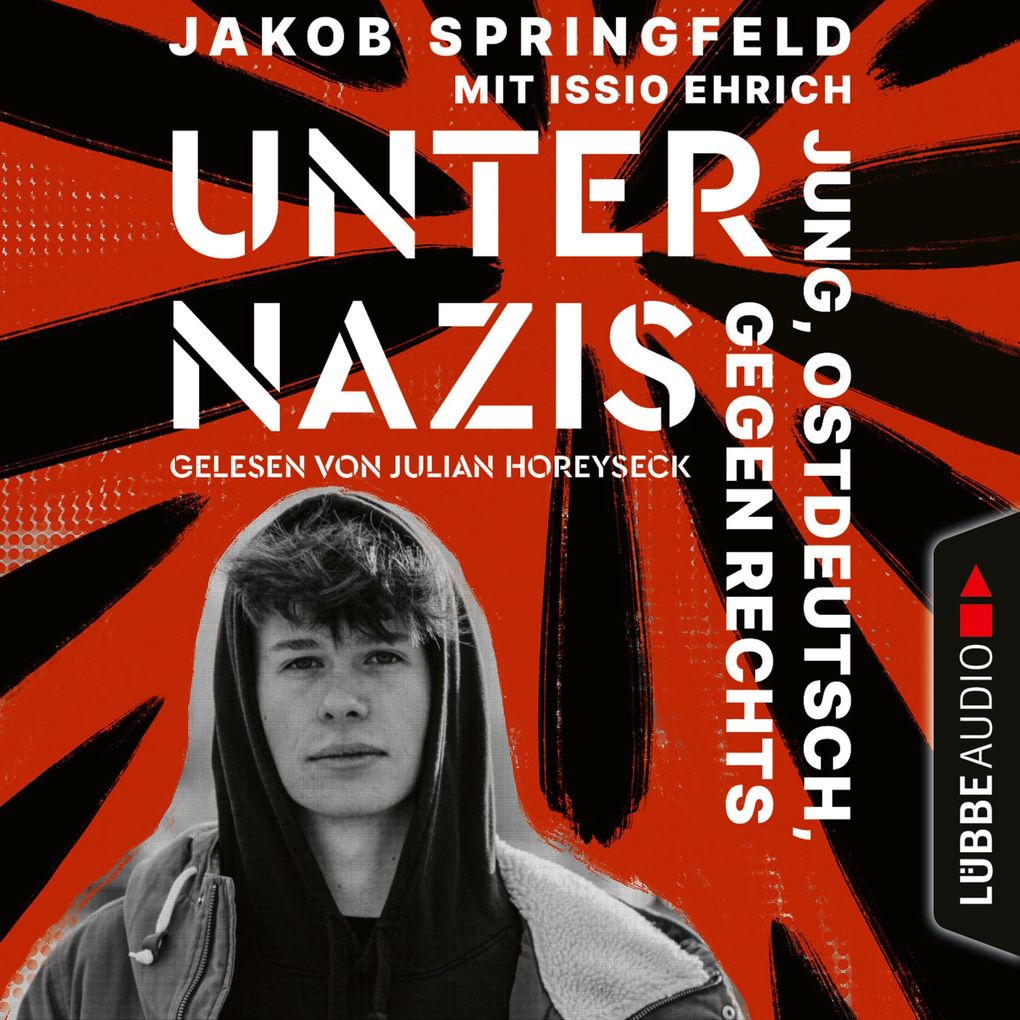 Unter Nazis - Jung ostdeutsch gegen Rechts