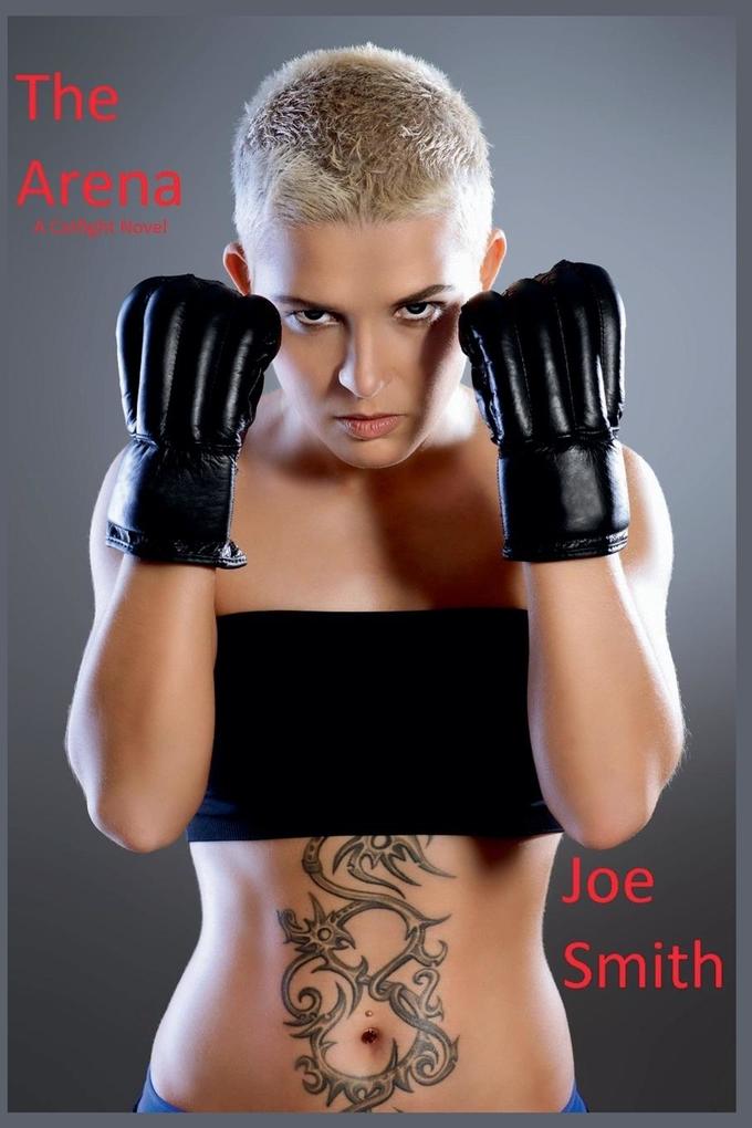The Arena (A Catfight Novel)