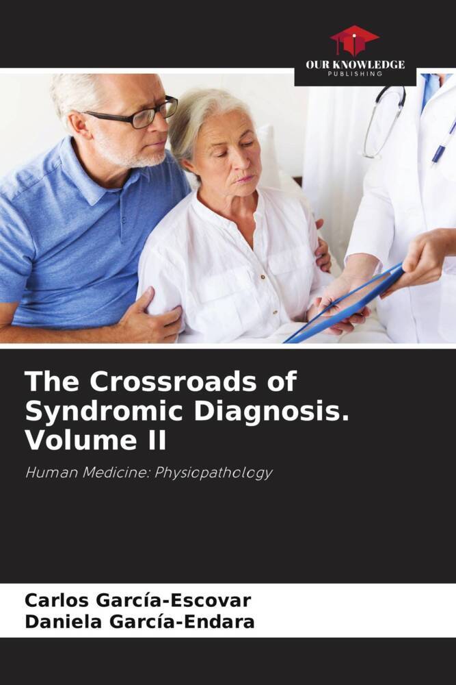 The Crossroads of Syndromic Diagnosis. Volume II