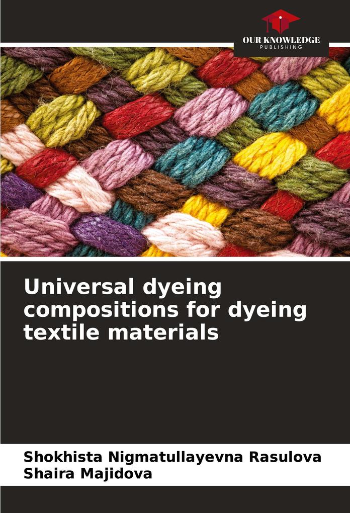 Universal dyeing compositions for dyeing textile materials