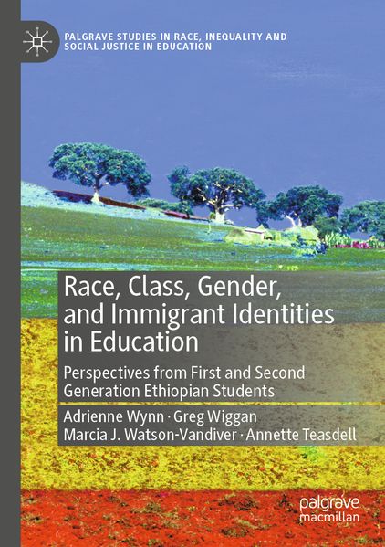 Race Class Gender and Immigrant Identities in Education