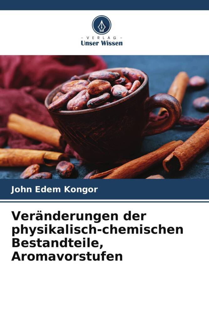 Veränderungen der physikalisch-chemischen Bestandteile Aromavorstufen