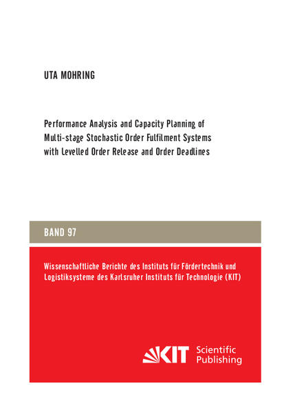 Performance Analysis and Capacity Planning of Multi-stage Stochastic Order Fulfilment Systems with Levelled Order Release and Order Deadlines
