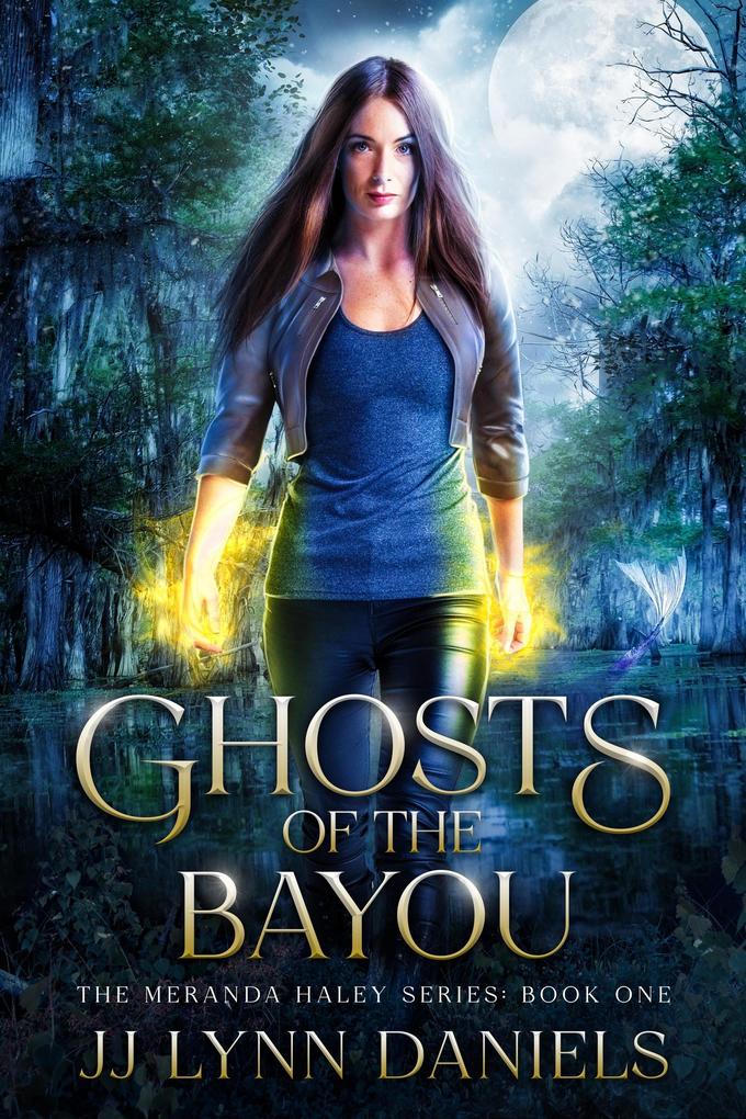 Ghosts of the Bayou (The Meranda Haley Series #1)