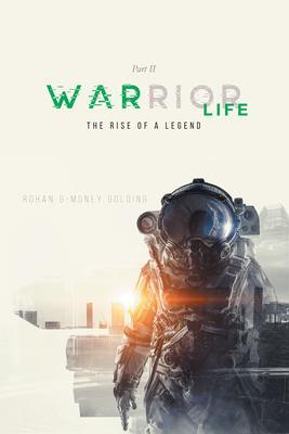 Warrior Life Part II