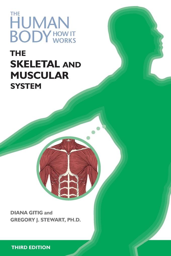 The Skeletal and Muscular Systems Third Edition