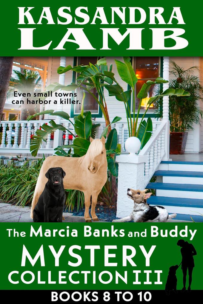 The Marcia Banks and Buddy Mystery Collection III Books 8-10 (The Marcia Banks and Buddy Mystery Collections #3)
