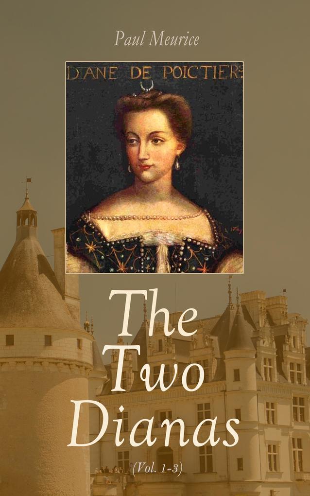 The Two Dianas (Vol. 1-3)