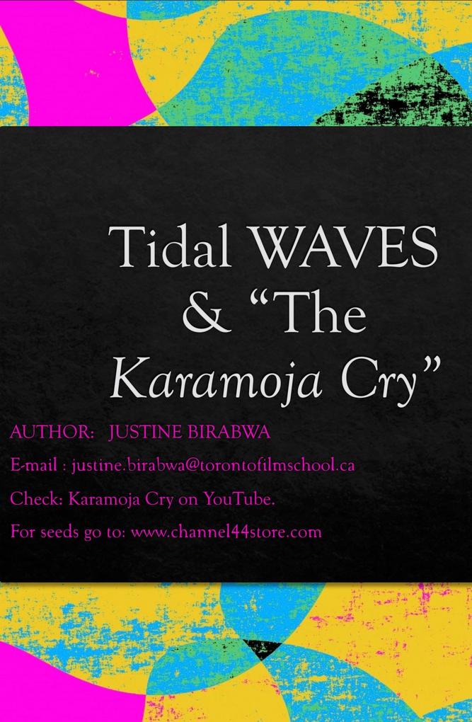 TIDAL WAVES & THE KARAMOJA CRY