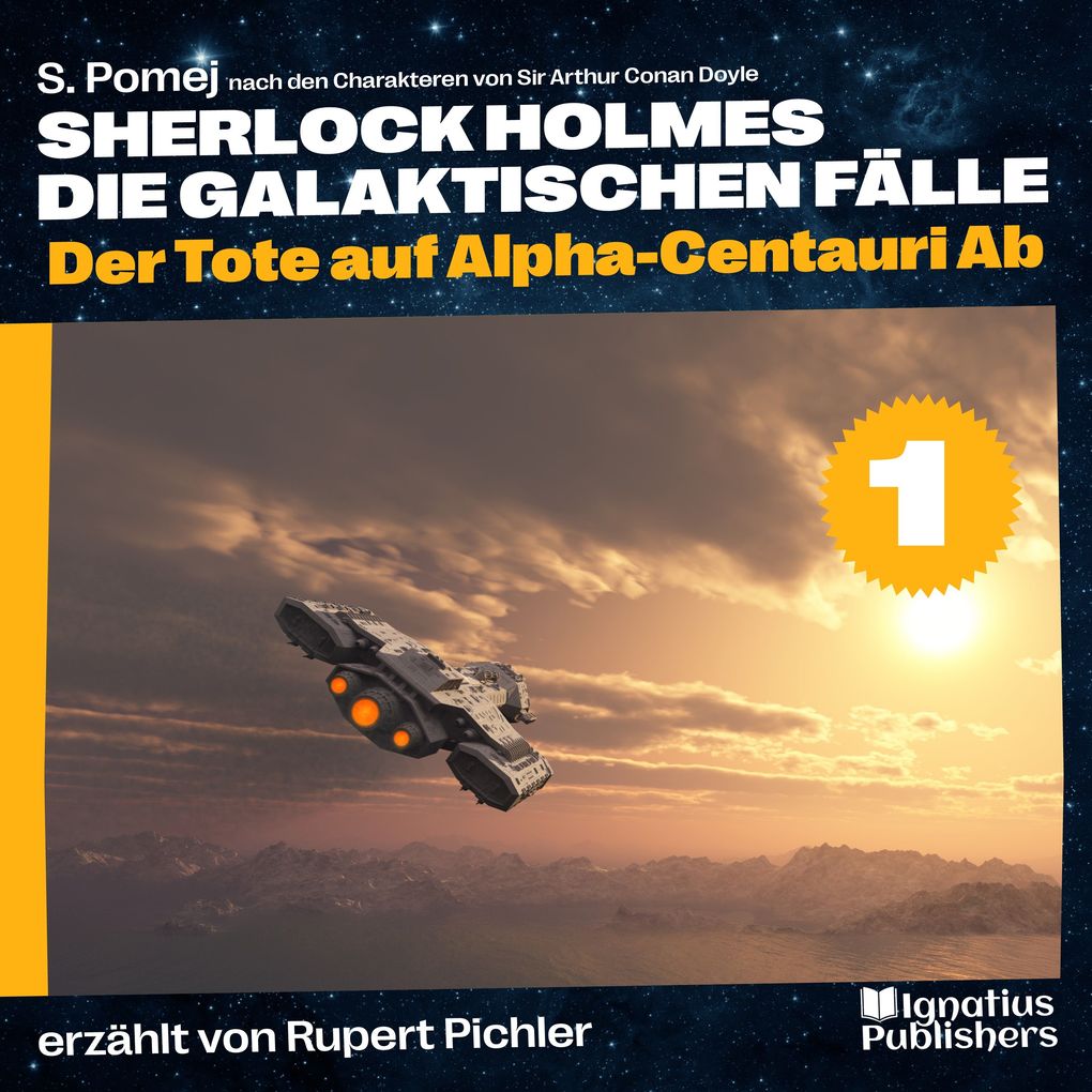 Der Tote auf Alpha-Centauri Ab (Sherlock Holmes - Die galaktischen Fälle Folge 1)