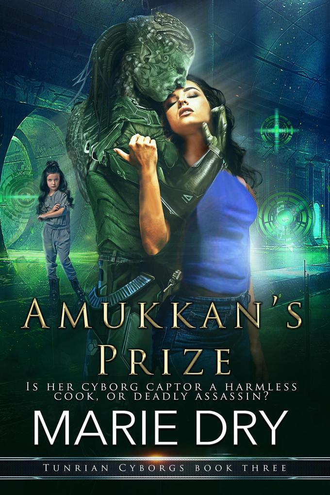Amukkan's Prize (Tunrian Cyborgs #3)