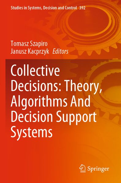 Collective Decisions: Theory Algorithms And Decision Support Systems