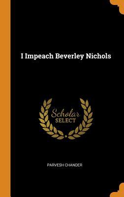 I Impeach Beverley Nichols