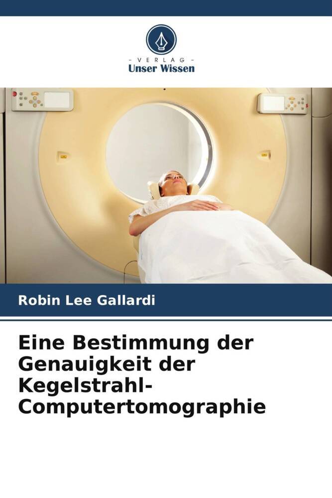 Eine Bestimmung der Genauigkeit der Kegelstrahl-Computertomographie