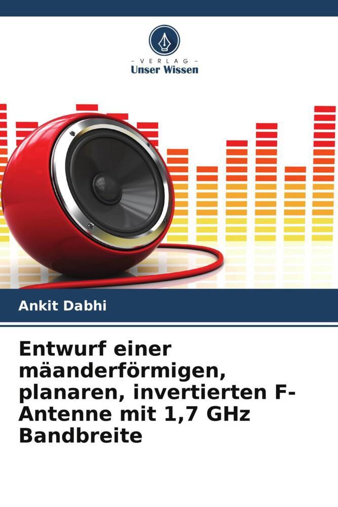 Entwurf einer mäanderförmigen planaren invertierten F-Antenne mit 17 GHz Bandbreite