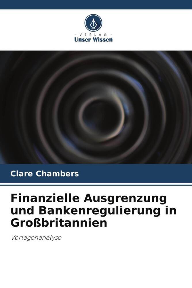 Finanzielle Ausgrenzung und Bankenregulierung in Großbritannien