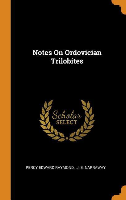 Notes On Ordovician Trilobites - Percy Edward Raymond
