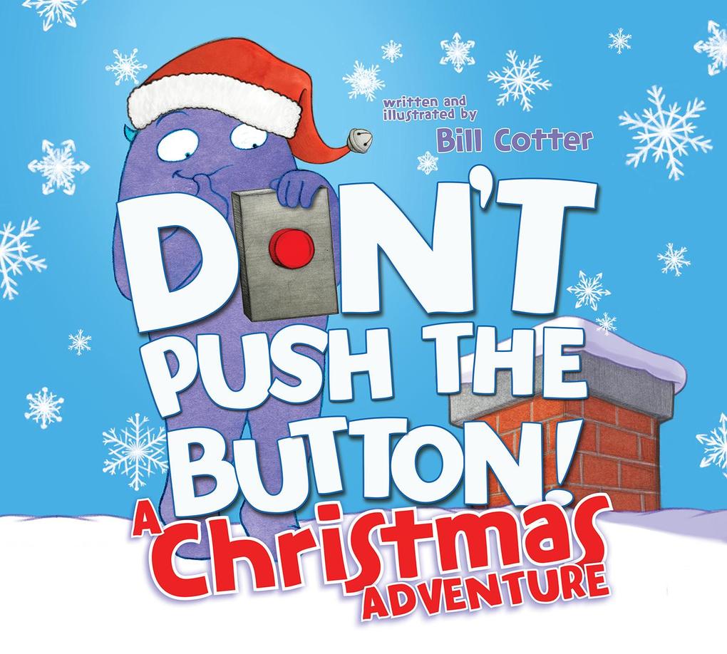Don‘t Push the Button! A Christmas Adventure