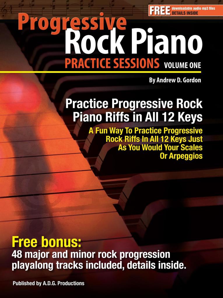 Progressive Rock Piano Practice Sessions Volume 1 In All 12 Keys