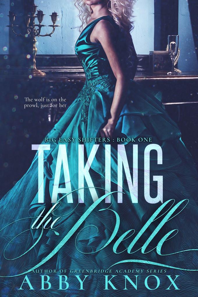 Taking the Belle (Big Easy Shifters #1)