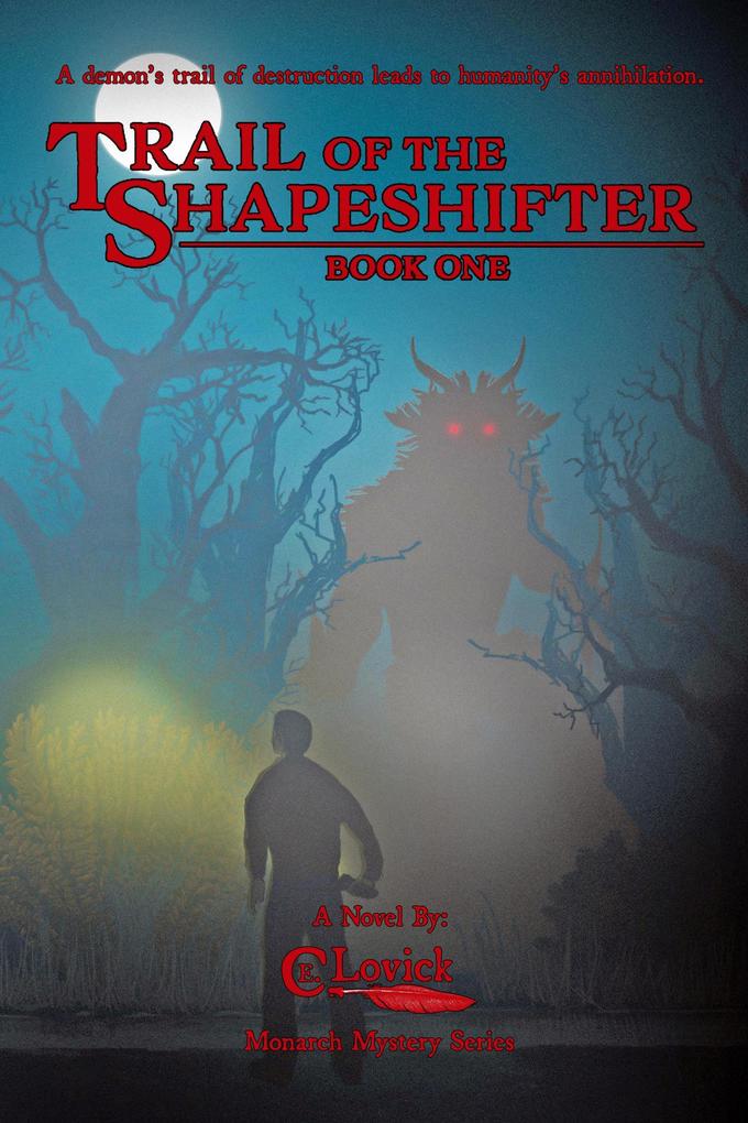 Trail of the Shapeshifter (Monarch Mystery Series #1)
