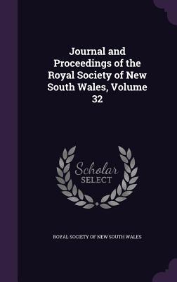 Journal and Proceedings of the Royal Society of New South Wales Volume 32