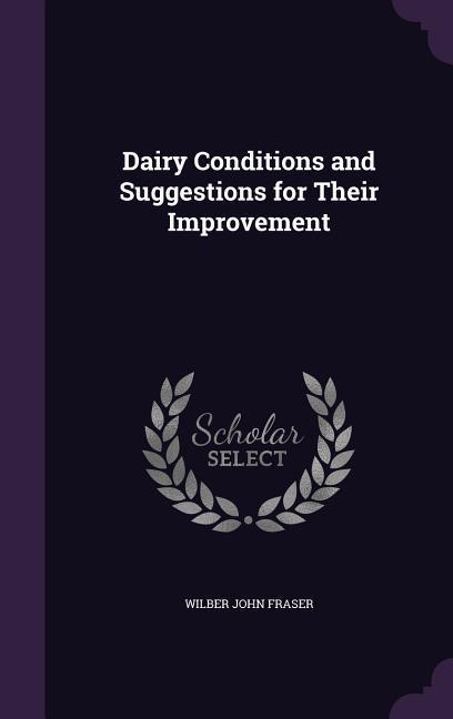 DAIRY CONDITIONS & SUGGESTIONS