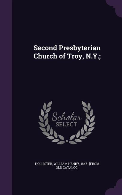 Second Presbyterian Church of Troy N.Y.;