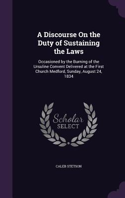A Discourse On the Duty of Sustaining the Laws