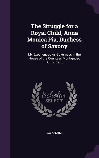 The Struggle for a Royal Child Anna Monica Pia Duchess of Saxony